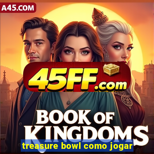 treasure bowl como jogar